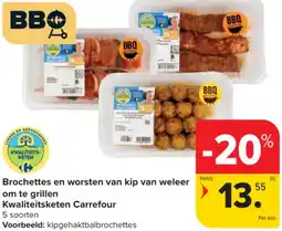 Carrefour Market Brochettes en worsten van kip van weleer om te grillen Kwaliteitsketen Carrefour aanbieding