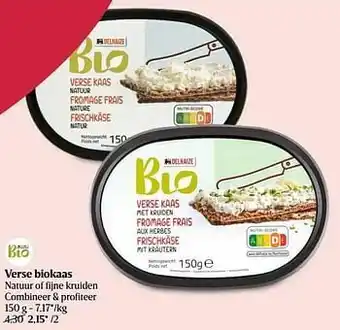 Delhaize Verse biokaas natuur of fijne kruiden aanbieding