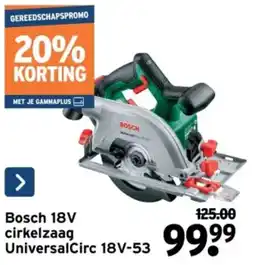 GAMMA Bosch 18V cirkelzaag UniversalCirc 18V-53 aanbieding