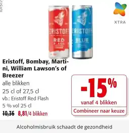 Colruyt Eristoff, Bombay, Martini, William Lawson's of Breezer aanbieding
