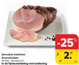 Carrefour Gerookte kookham Domschinken aanbieding