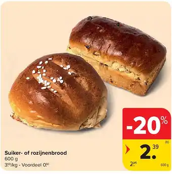 Carrefour Suiker- of rozijnenbrood aanbieding