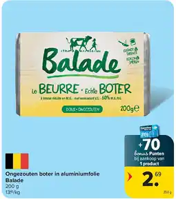Carrefour Ongezouten boter in aluminiumfolie Balade aanbieding