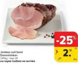Carrefour Market Jambon cuit fumé Domschinken aanbieding