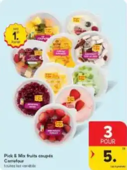 Carrefour Market Pick & Mix fruits coupés Carrefour aanbieding