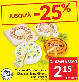Intermarché Chamois d'Or, Vieux Pané, Chaumes, Saint Albray ou Gris Perigord aanbieding