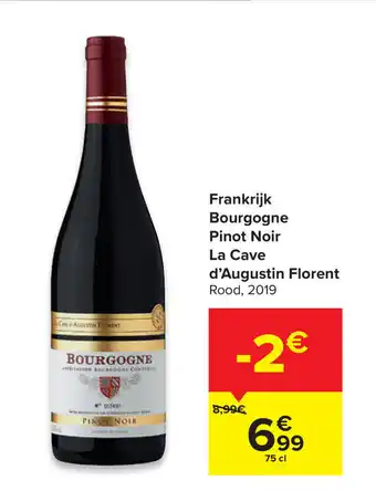 Carrefour Market Frankrijk Bourgogne Pinot Noir La Cave d'Augustin Florent aanbieding