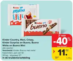Carrefour Market Kinder Country, Maxi, Crispy, Kinder Surprise en Bueno, Bueno White en Bueno Mini aanbieding