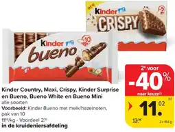 Carrefour Kinder Country, Maxi, Crispy, Kinder Surprise en Bueno, Bueno White en Bueno Mini aanbieding