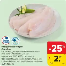 Carrefour Niet-gekuiste tongen carrefour aanbieding