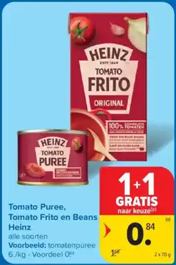 Carrefour Tomato Puree, Tomato Frito en Beans Heinz aanbieding