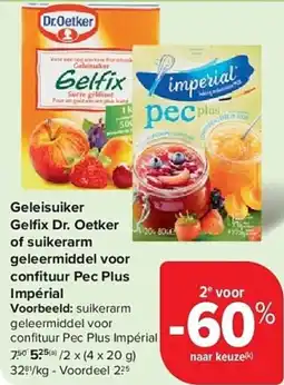 Carrefour Geleisuiker Gelfix Dr. Oetker of suikerarm geleermiddel voor confituur Pec Plus Impérial aanbieding