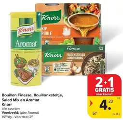 Carrefour Bouillon Finesse, Bouillonketeltje, Salad Mix en Aromat Knorr aanbieding