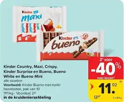 Carrefour Kinder Country, Maxi, Crispy, Kinder Surprise en Bueno, Bueno White en Bueno Mini aanbieding