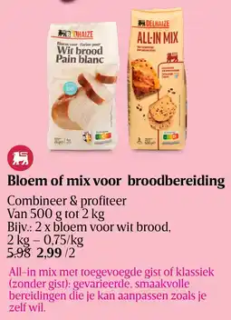 Delhaize Bloem of mix voor broodbereiding aanbieding