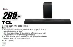 MediaMarkt TCL Q65H DOLBY ATMOS&DTS-X 5.1 Soundbar aanbieding