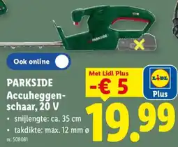 Lidl Parkside Accuheggenschaar, 20 V aanbieding