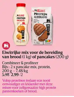 Delhaize Eiwitrijke mix voor de bereiding van brood (1 kg) of pancakes (200 g) aanbieding