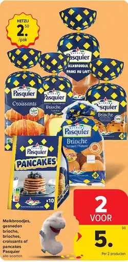 Carrefour Melkbroodjes, gesneden brioche, brioches, croissants of pancakes Pasquier aanbieding