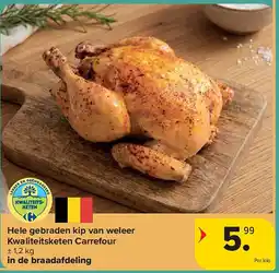 Carrefour Hele gebraden kip van weleer Kwaliteitsketen Carrefour aanbieding