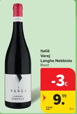 Carrefour Italië Varej Langhe Nebbiolo aanbieding