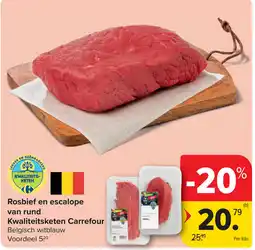 Carrefour Rosbief en escalope van rund Kwaliteitsketen Carrefour aanbieding