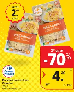 Carrefour Macaroni ham en kaas Carrefour aanbieding