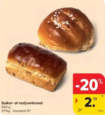 Carrefour Market Suiker of rozijnenbrood aanbieding