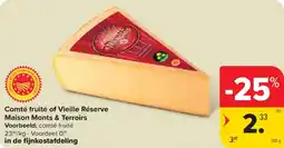 Carrefour Market Comté fruité of Vieille Réserve Maison Monts & Terroirs aanbieding