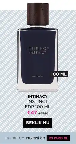 ICI PARIS XL Intimacy instinct aanbieding
