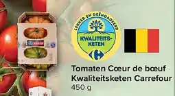Carrefour Tomaten Cœur de bœuf Kwaliteitsketen Carrefour aanbieding