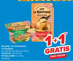 Carrefour Raclette- en fonduekaas Le Rustique aanbieding