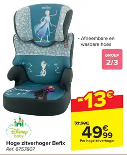 Carrefour Disney Baby Hoge zitverhoger Befix aanbieding