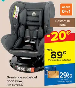 Carrefour Draaiende autostoel 360° Revo aanbieding