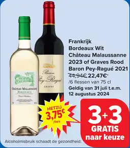 Carrefour Frankrijk Bordeaux Wit Château Malaussanne 2023 of Graves Rood Baron Pey-Ragué 2021 aanbieding