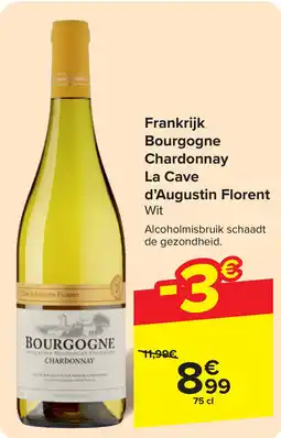 Carrefour Frankrijk Bourgogne Chardonnay La Cave d'Augustin Florent aanbieding