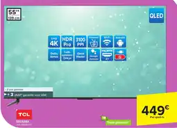 Carrefour TCL 55" UHD 4K QLED TV aanbieding