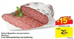 Carrefour Salami Magnifico met parmaham montorsi in de fijnkostafdeling met bediening aanbieding