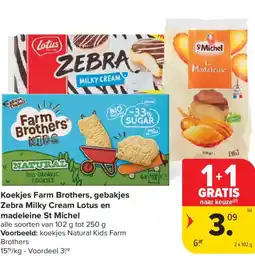 Carrefour Koekjes Farm Brothers, gebakjes Zebra Milky Cream Lotus en madeleine St Michel aanbieding