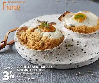 Auchan Coquilles Saint-Jacques Auchan Le Traiteur 2x140g aanbieding