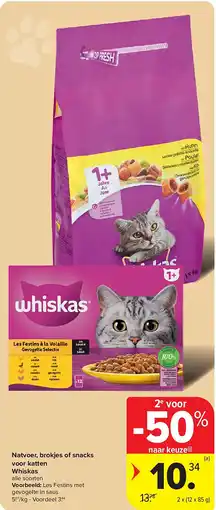 Carrefour Natvoer, brokjes of snacks voor katten Whiskas aanbieding