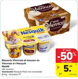 Carrefour Desserts Viennois of mousse de Viennois en Nesquik Nestlé aanbieding