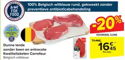 Carrefour Dunne lende zonder been en entrecote aanbieding