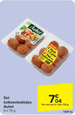 Carrefour Set Kalkoenballetjes Aubel aanbieding