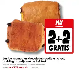 Jumbo Jumbo roomboter chocoladebroodje en choco pudding broodje van de bakkerij aanbieding