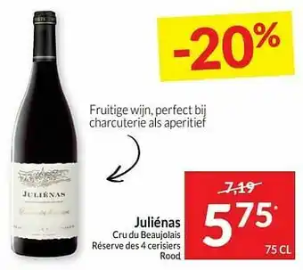 Intermarché Juliénas cru du beaujolais réserve des 4 cerisiers rood aanbieding