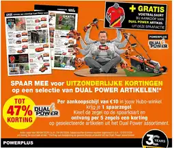 Hubo SPAAR MEE voor UITZONDERLIJKE KORTINGEN op een selectie van DUAL POWER ARTIKELEN! aanbieding