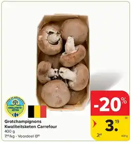Carrefour Grotchampignons Kwaliteitsketen Carrefour aanbieding
