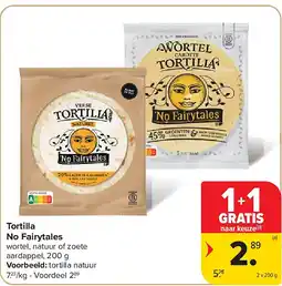 Carrefour Tortilla No Fairytales aanbieding