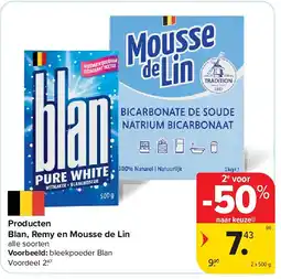Carrefour Producten Blan, Remy en Mousse de Lin aanbieding